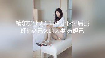 【泄密视频铂金版】精选男女主角-多部合集（第五集）