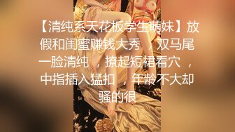 养生按摩会所苗条美腿技师一条龙销魂服务全身游走毒龙顶肛爽死人二指禅使劲抠她激情口爆爽完再让美女采个耳