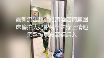 [MP4/ 960M]&nbsp;&nbsp;极品重磅完美露脸超美网红女神小奶瓶和肌肉男友激情啪啪私拍流出