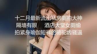 [MP4]环境简陋极品美妞为赚钱下海&nbsp;&nbsp;难得一见粉嫩美穴&nbsp;&nbsp;大白肥臀翘起扭动&nbsp;&nbsp;往上视角拍摄揉搓小穴&nbsp;&nbsp;自摸了几下一脸潮