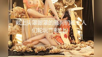 【极品❤️美少女】高颜值校花级小美下海干活打暑假工 小脸蛋特清纯 阳具抽插着小穴 骚淫浪语挑逗十分享受