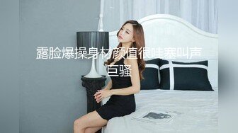 《重磅收费精品福利⭐》入会粉丝团专属91露脸反差女神网红【小蓝】的性福生活无水全收录高颜特骚身材又好撸点很高